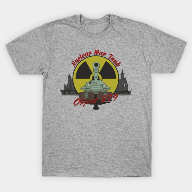 Nuclear War Tank Object 279 T-Shirt by FAawRay